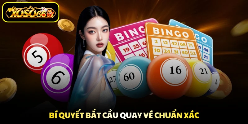 Bí quyết bắt cầu quay vé chuẩn xác