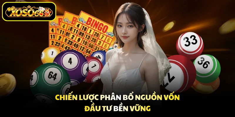 Chiến lược phân bổ nguồn vốn đầu tư bền vững