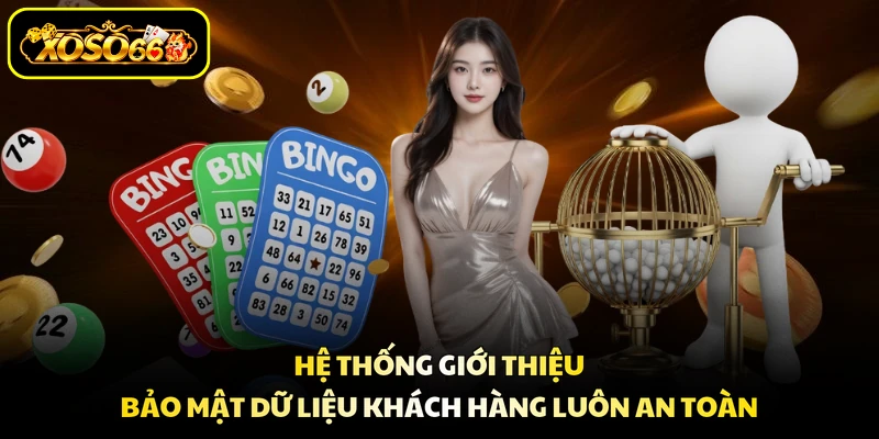 Hệ thống giới thiệu bảo mật dữ liệu khách hàng luôn an toàn