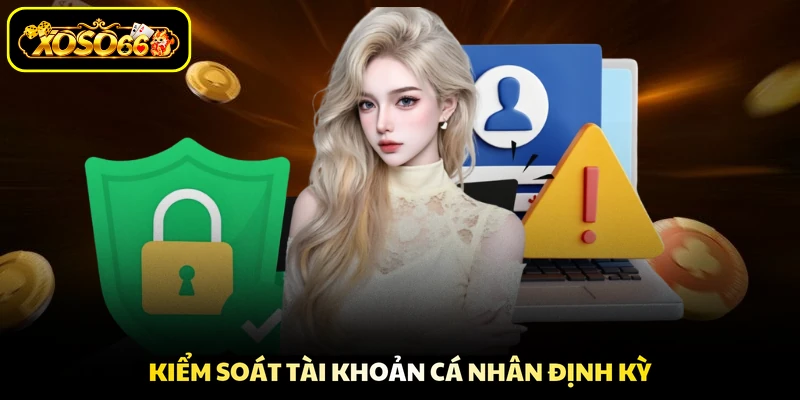 Kiểm soát tài khoản cá nhân định kỳ