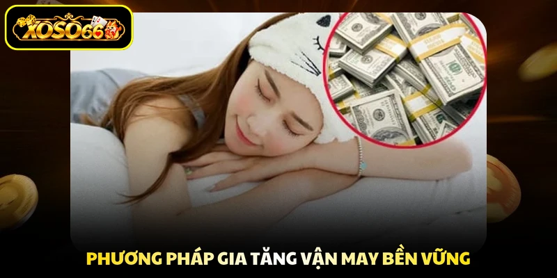 Phương pháp gia tăng vận may bền vững