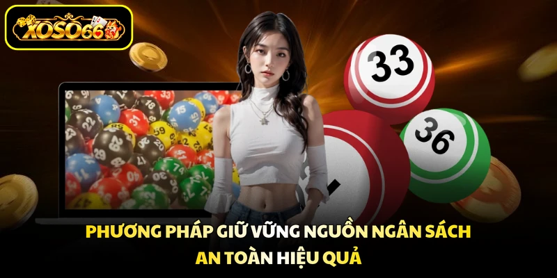 Phương pháp giữ vững nguồn ngân sách an toàn hiệu quả