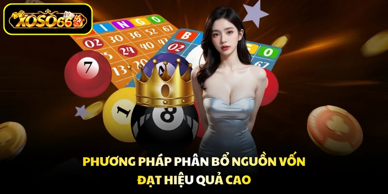 Phương pháp phân bổ nguồn vốn đạt hiệu quả cao